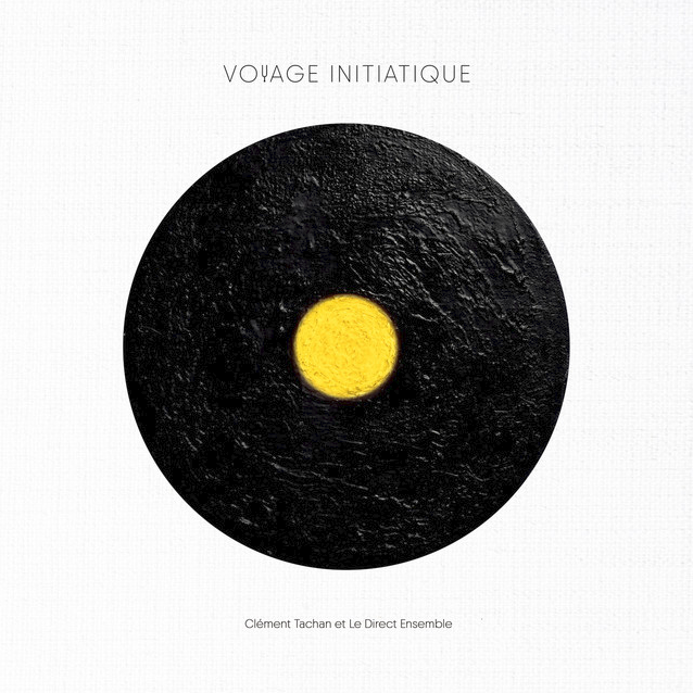 Clément Tachan — Voyage Initiatique