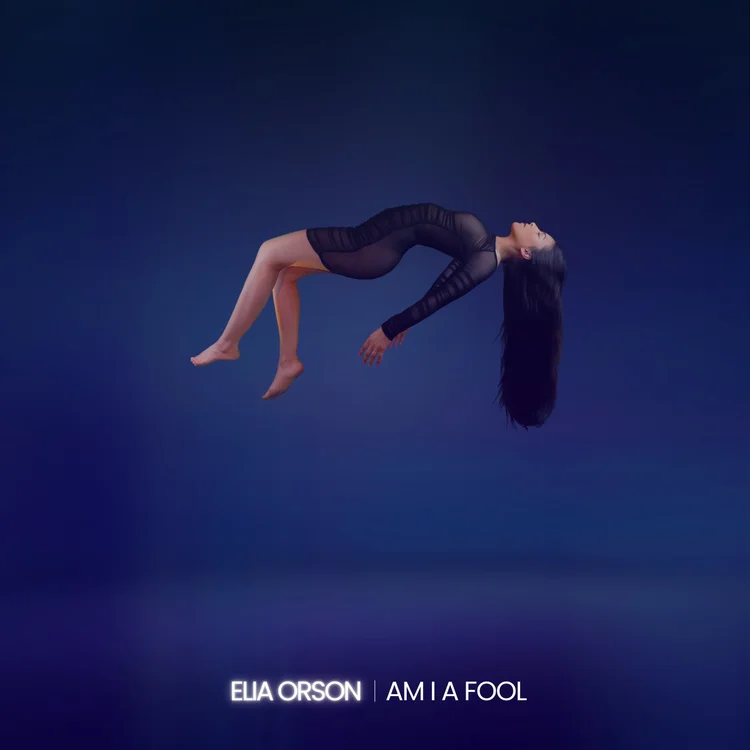 Elia Orson — Am I A Fool
