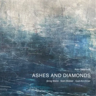 Rob Clearfield — Ashes and Diamonds
