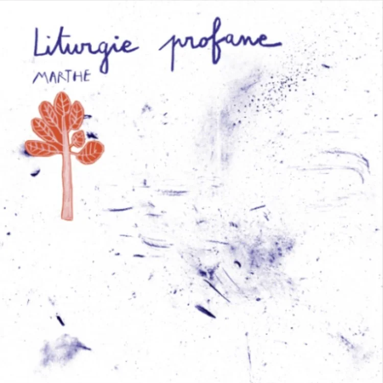 Marthe — Liturgie profane