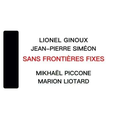 Lionel Ginoux — Sans frontières fixes